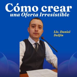 Cómo Crear una Oferta Irresistible